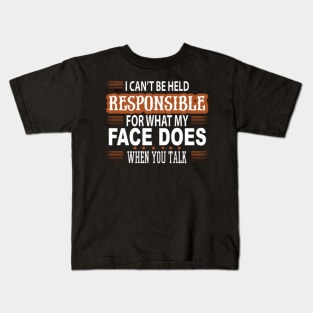 I can't be held responsible Kids T-Shirt